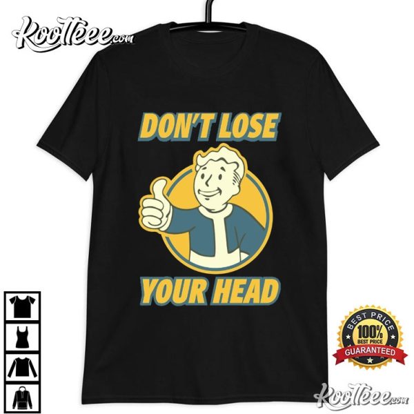 Fallout Vault Boy Don’t Lose Your Head Retro Gamer T-Shirt