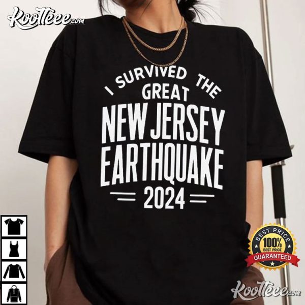 I Survived The Great New Jersey Earthquake 2024 T-Shirt