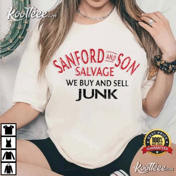 Sanford And Son 70s Sitcom Fred Sanford We Buy And Sell Junk T-Shirt