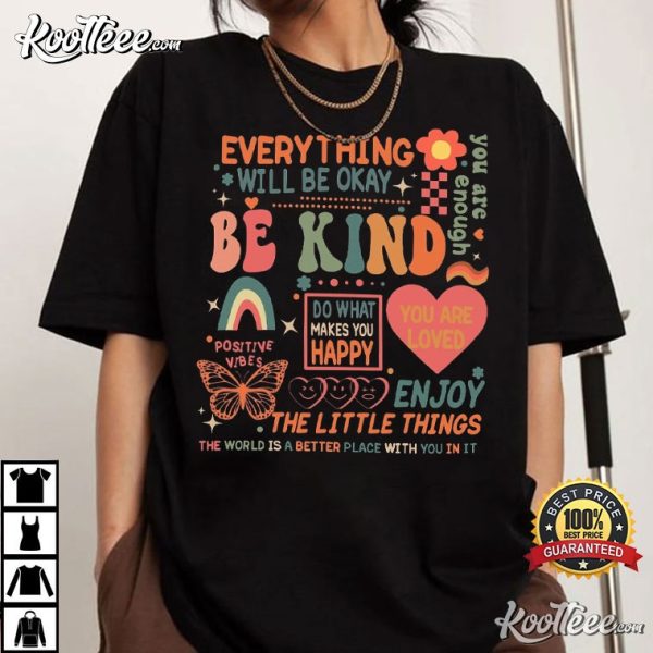 Be Kind Mental Health Self Love T-Shirt