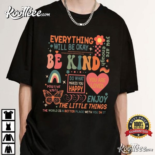 Be Kind Mental Health Self Love T-Shirt