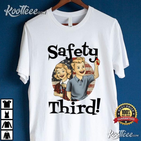 Patriotic Fireworks Safety Third 4th Of July T-Shirt