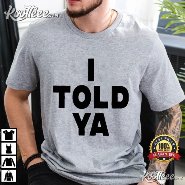 I Told Ya Zendaya Challengers Movie T-Shirt