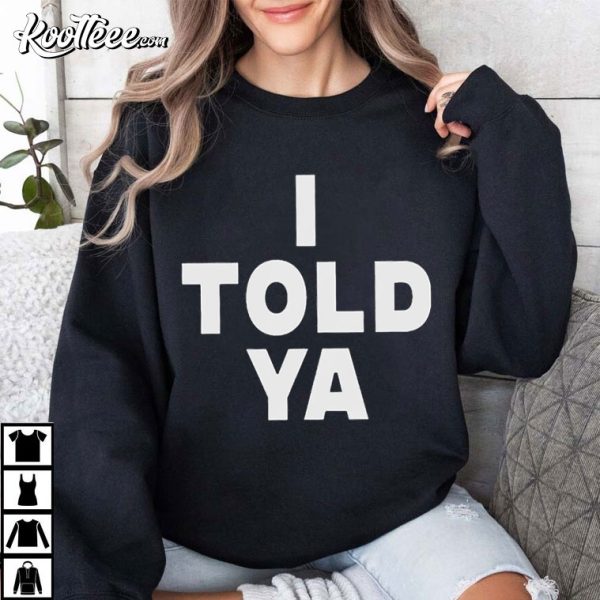 I Told Ya Zendaya Challengers Movie T-Shirt