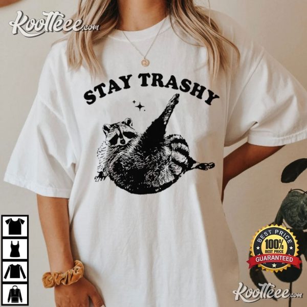 Stay Trashy Retro Funny Raccoon T-Shirt