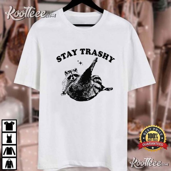 Stay Trashy Retro Funny Raccoon T-Shirt