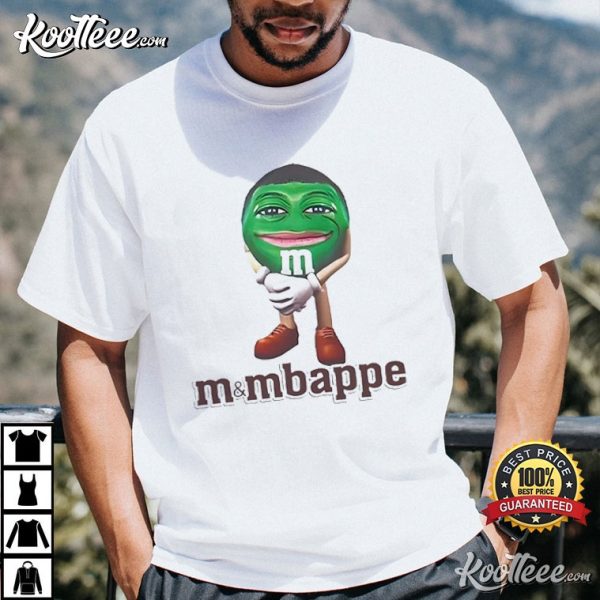 M&Mbappe Mbappe Funny Meme T-Shirt