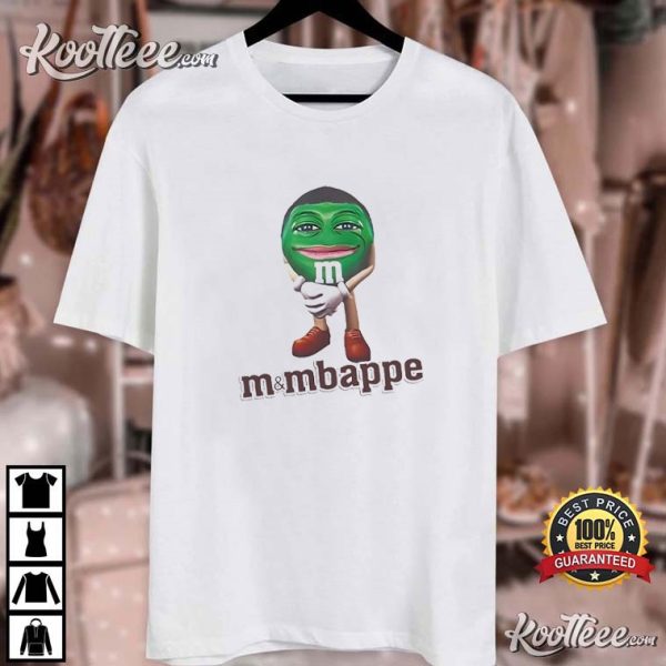 M&Mbappe Mbappe Funny Meme T-Shirt