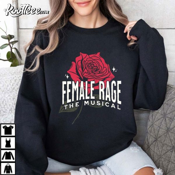 Female Rage The Musical Feminist Gift T-Shirt