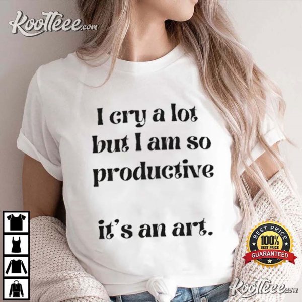 I Cry A Lot But I Am So Productive Taylor Swift TTPD T-Shirt