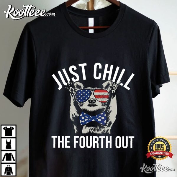 4th Of July Patriotic Raccoon Chill The Fourth Out T-Shirt