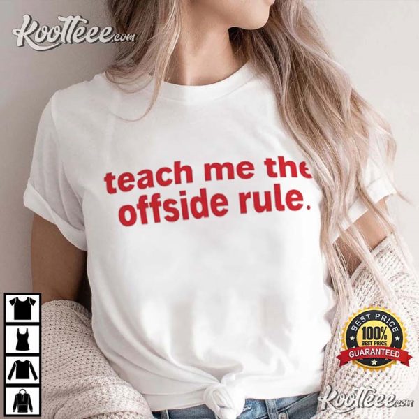 Teach Me The Offside Rule Football Euros Slogan T-Shirt