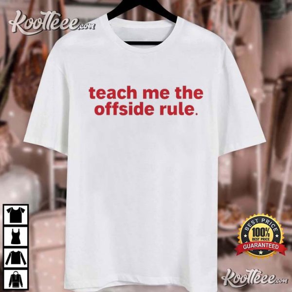 Teach Me The Offside Rule Football Euros Slogan T-Shirt