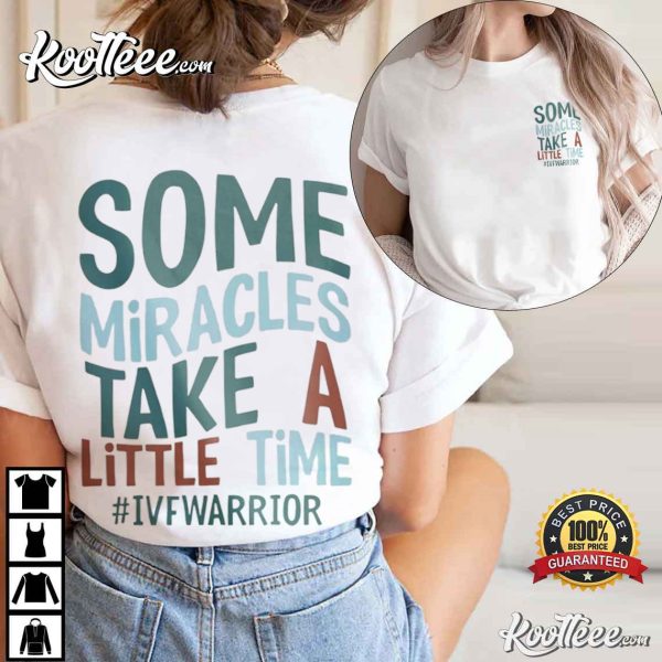 IVF Warrior Miracles Take Time Transfer Lucky Egg Retrieval Day T-Shirt