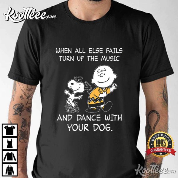 Snoopy And Charlie Brown When All Else Fails Music And Dog T-Shirt