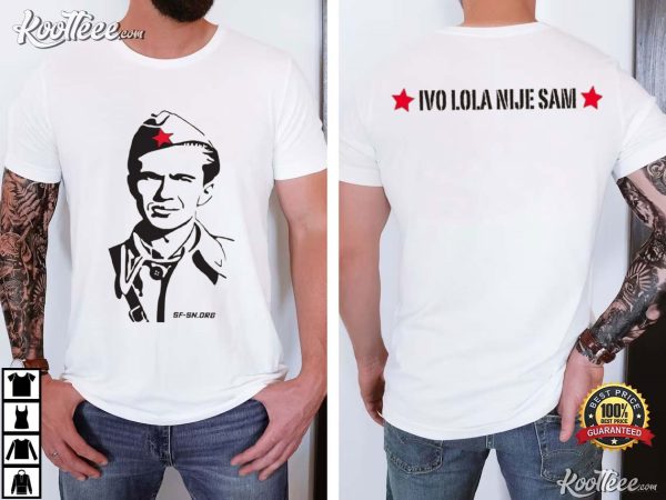 Ivo Lola Nije Sam T-Shirt