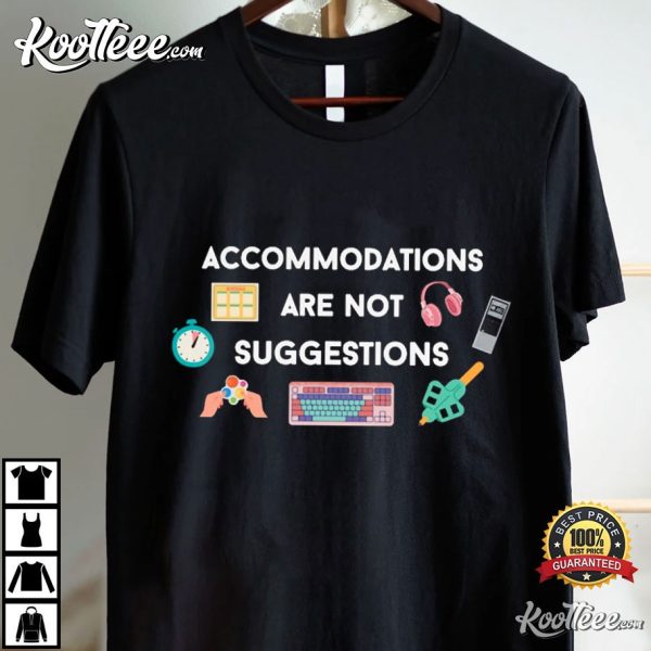 Accommodations Are Not Suggestions SLP OT SPED Teacher T-Shirt