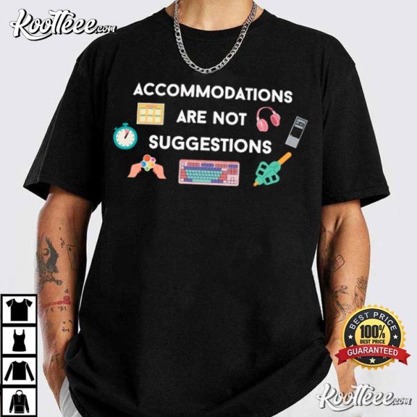 Accommodations Are Not Suggestions SLP OT SPED Teacher T-Shirt