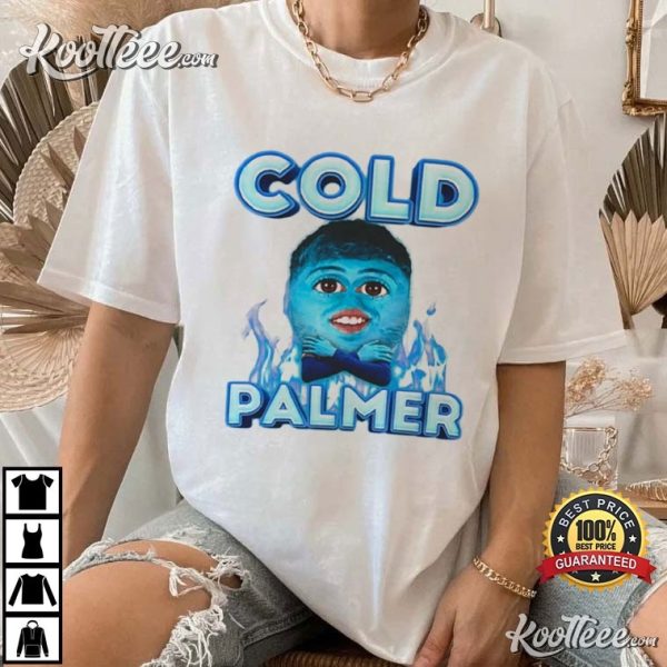 Cold Palmer Funny Meme Cole Palmer T-Shirt