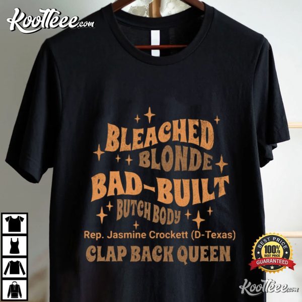 Bad Built Rep Jasmine Crockett Political Funny Quote T-Shirt