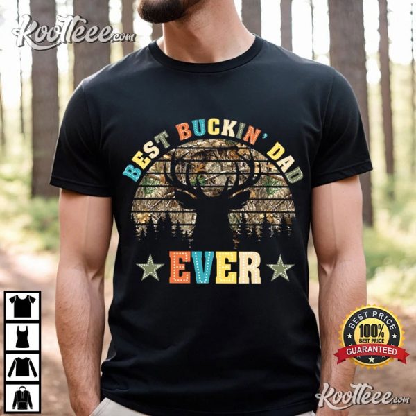 Hunter Dad Best Buckin Dad Ever Deer Hunting T-Shirt