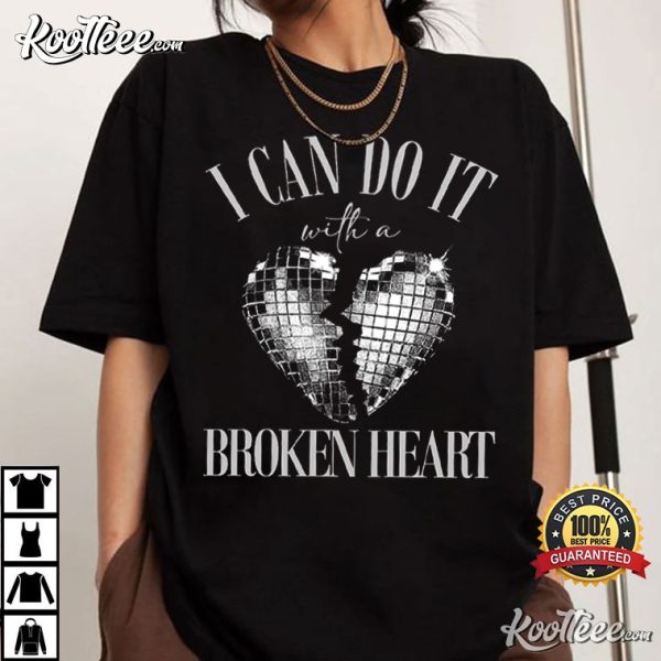 I Can Do It With A Broken Heart TTPD Swiftie T-Shirt