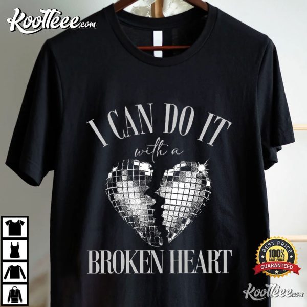 I Can Do It With A Broken Heart TTPD Swiftie T-Shirt