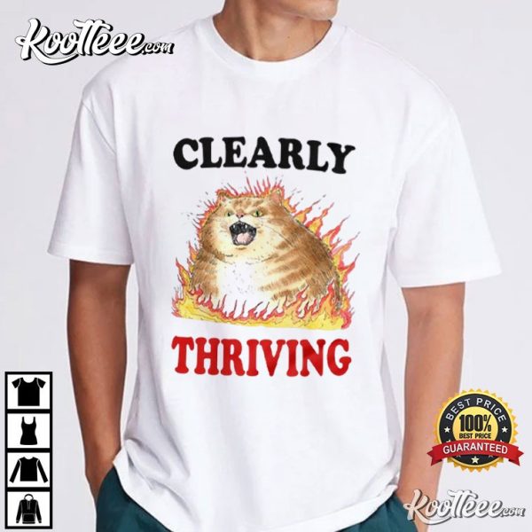 Clearly Thriving Funny Cat T-Shirt