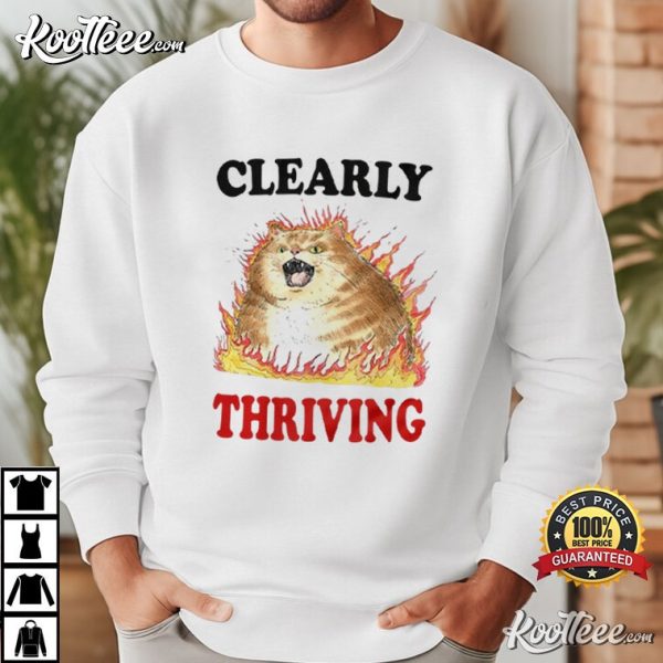 Clearly Thriving Funny Cat T-Shirt