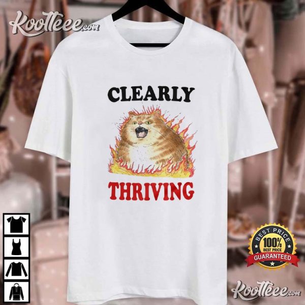 Clearly Thriving Funny Cat T-Shirt