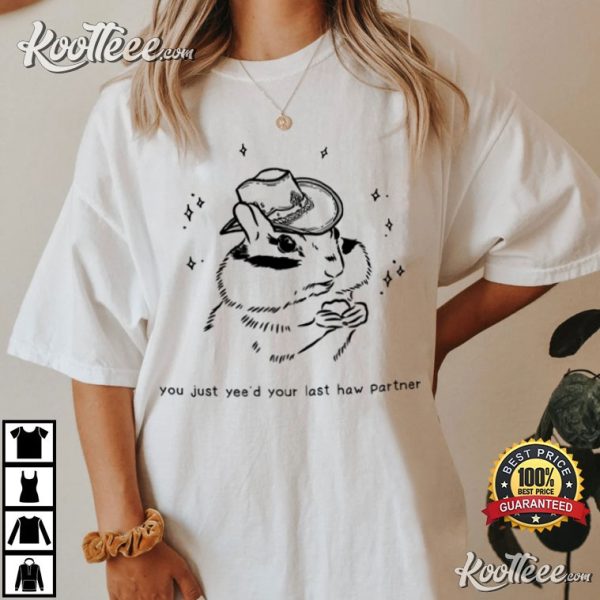 Cowboy Chipmunk You Just Yee’d Your Last Haw T-Shirt