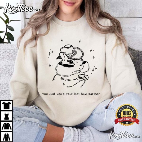 Cowboy Chipmunk You Just Yee’d Your Last Haw T-Shirt