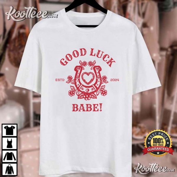 Chappell Roan Good Luck Babe T-Shirt