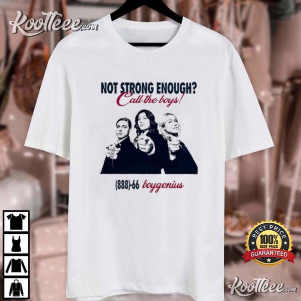 Call Boygenius Not Strong Enough Gift For Fan T-Shirt