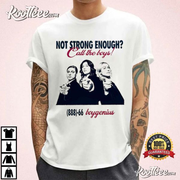 Call Boygenius Not Strong Enough Gift For Fan T-Shirt