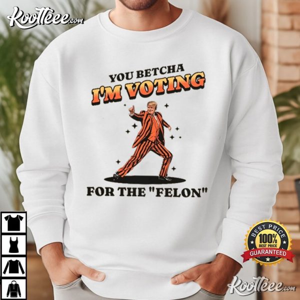 Donald Trump I’m Voting For The Felon MAGA Republican T-Shirt