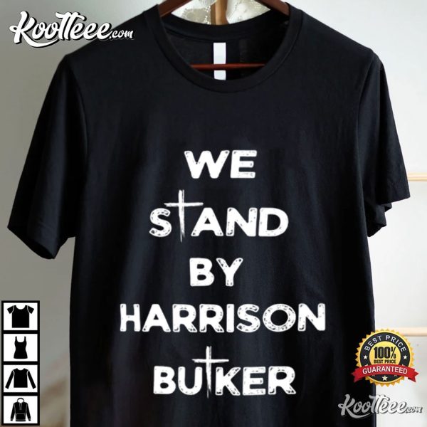 We Stand By Harrison Butker Catholic Christian T-Shirt