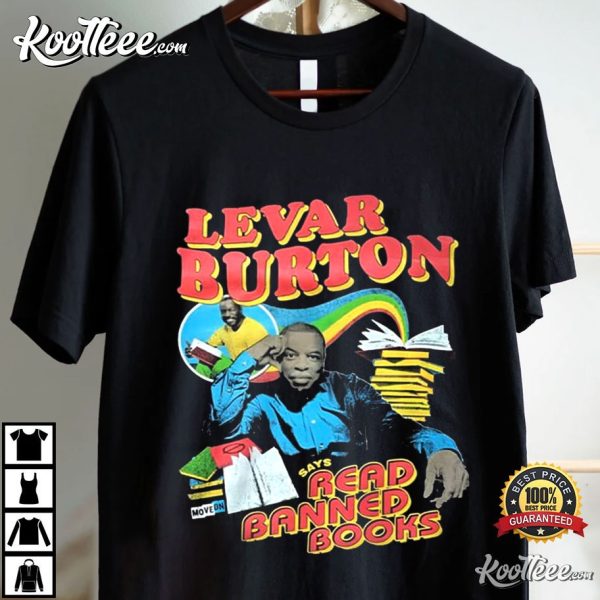 Levar Burton Says Read Banned Books T-Shirt