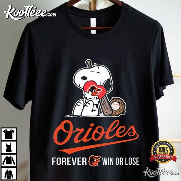 Baltimore Orioles MLB Snoopy Forever Win Or Lose T-Shirt