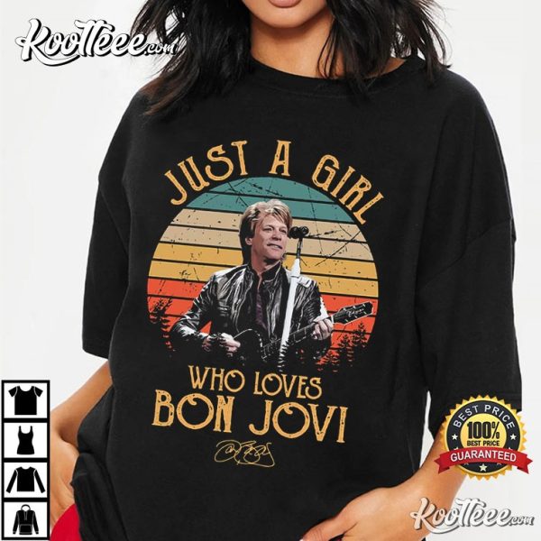 Just A Girl Who Loves Bon Jovi T-Shirt