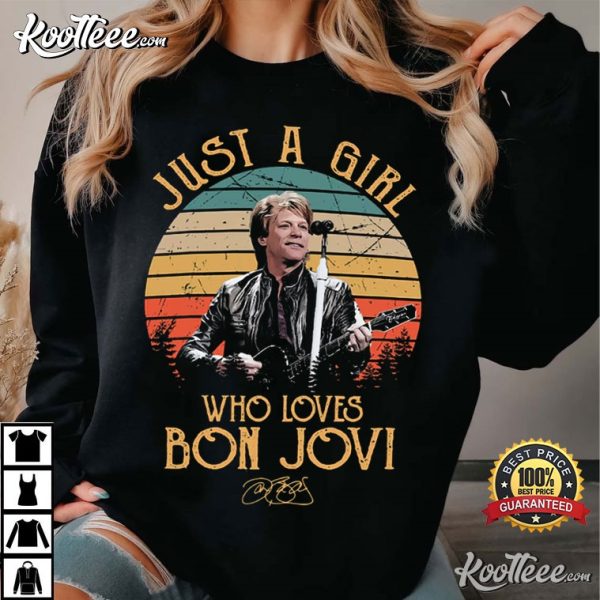 Just A Girl Who Loves Bon Jovi T-Shirt