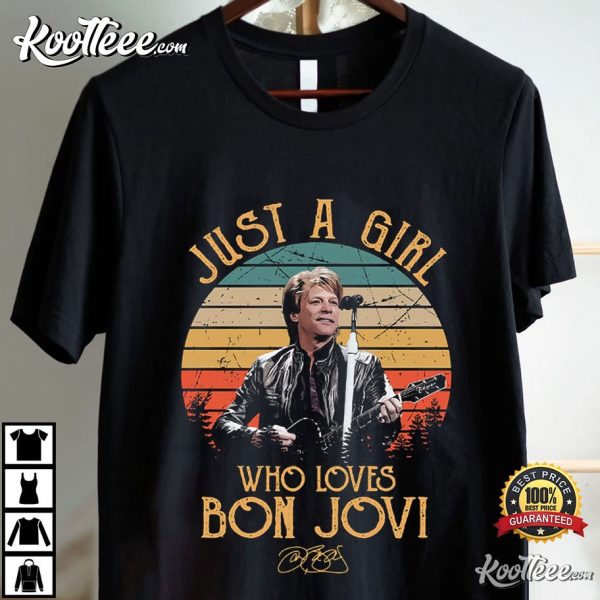 Just A Girl Who Loves Bon Jovi T-Shirt