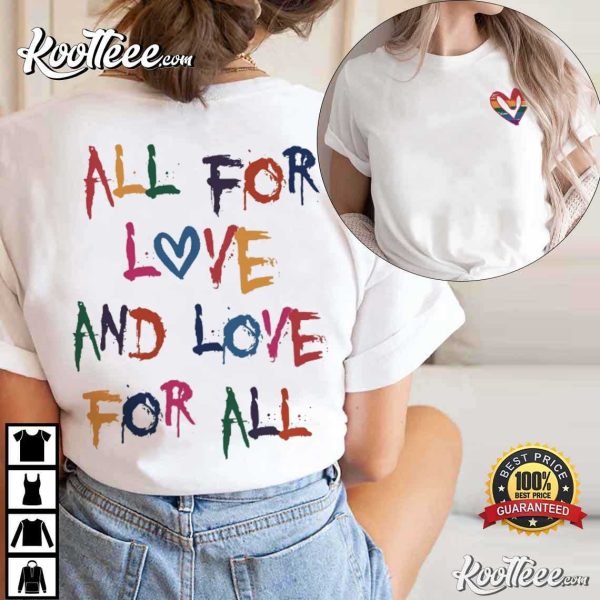 Pride Month All For Love And Love For All LGBTQ T-Shirt