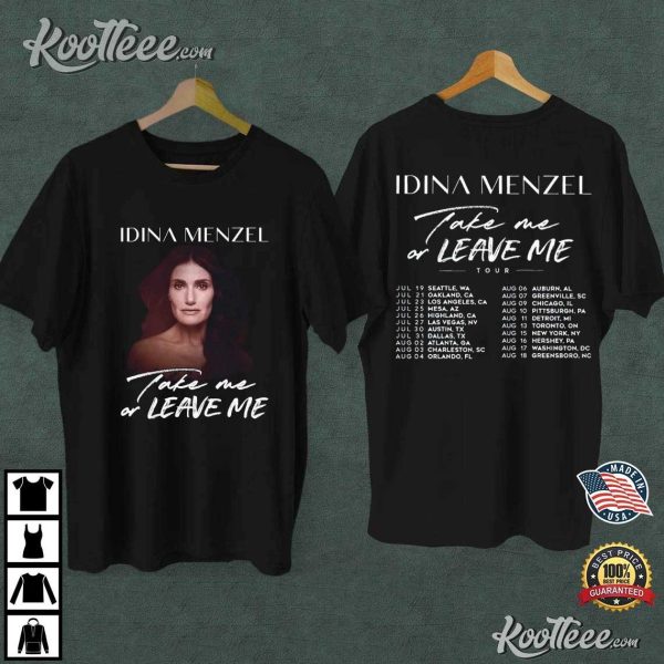 Idina Menzel Take Me Or Leave Me Tour 2024 T-Shirt