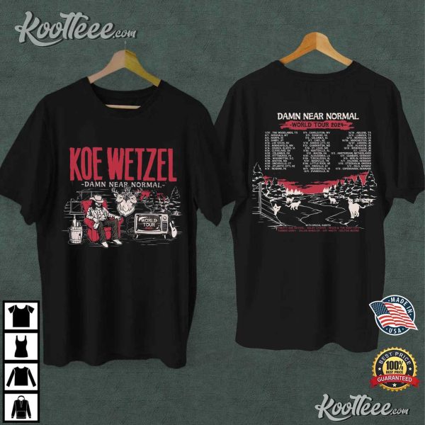 Koe Wetzel Damn Near Normal World Tour 2024 T-Shirt