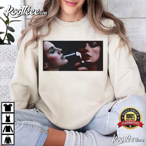 Lana Del Rey And Taylor Swift Lighting Cigarette T-Shirt