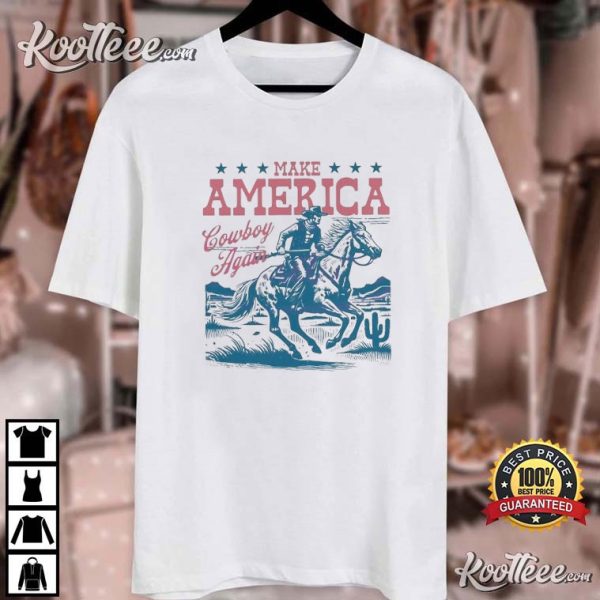 Make America Cowboy Again Western Rodeo T-Shirt