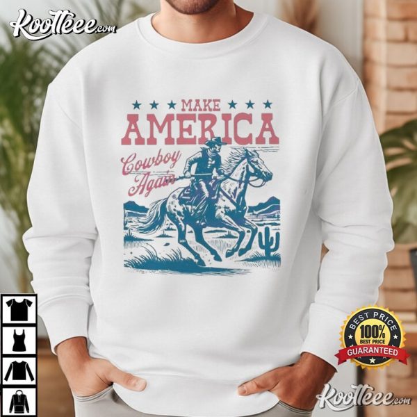 Make America Cowboy Again Western Rodeo T-Shirt