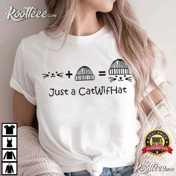 Just A Catwifhat Funny T-Shirt