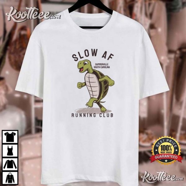 Slow AF Running Club Funny Turtle T-Shirt